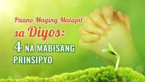 Paano Maging Malapit sa Diyos: 4 na Mabisang Prinsipyo
