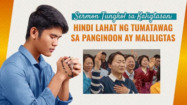 Sermon Tungkol Sa Kaligtasan Hindi Lahat Ng Tumatawag Sa Panginoon Ay