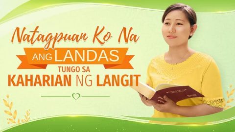 Natagpuan Ko Na ang Landas Tungo sa Kaharian ng Langit