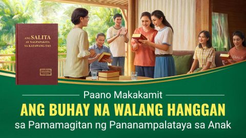 Paano Makakamit ang Buhay na Walang Hanggan sa Pamamagitan ng Pananampalataya sa Anak