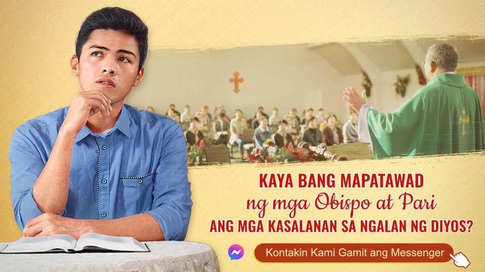 Kaya Bang Mapatawad ng mga Obispo at Pari ang mga Kasalanan sa Ngalan ng Diyos?