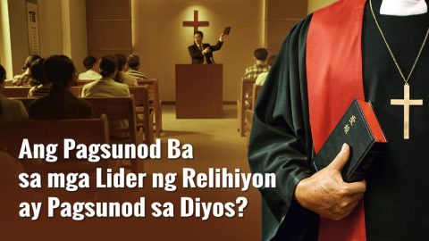 Ang Pagsunod Ba sa mga Lider ng Relihiyon ay Pagsunod sa Diyos?
