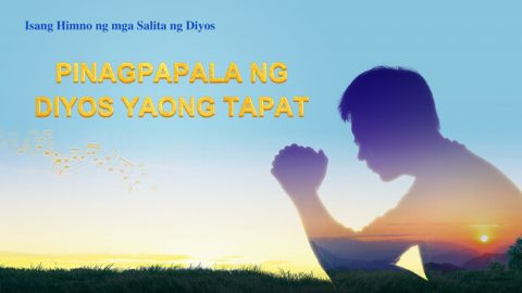 Pinagpapala ng Diyos Yaong Tapat