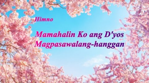 Mamahalin Ko ang Diyos Magpasawalang-hanggan