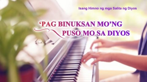 'Pag Binuksan Mo'ng Puso Mo sa Diyos
